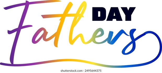 3d text gradient, Happy Fathers Day greeting with hand written lettering