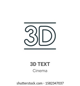 3d text outline vector icon. Thin line black 3d text icon, flat vector simple element illustration from editable cinema concept isolated on white background