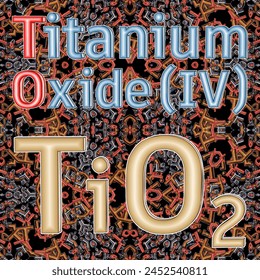 3d text "Titanium Oxide (IV) TiO2" on a texturized background