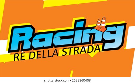3D turquoise RACING text vector and KING OF THE ROAD Italian spelling, sticker print design, orange background.