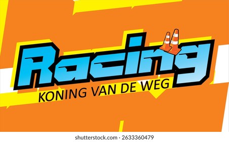 3D turquoise RACING text vector and KING OF THE ROAD Dutch spelling, sticker print design, orange and yellow background.