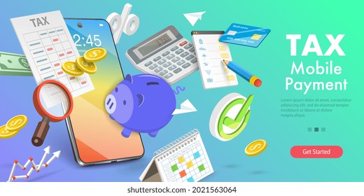 3D Vector Conceptual Illustration of Tax Mobile Payment, Tax Return Calculation