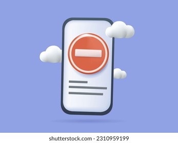 3D vector error notification, bug message on mobile phone with stop icon. no entry, problem, fail warning on application, alert for todo checklist. 3d forbidden icon vector render illustration