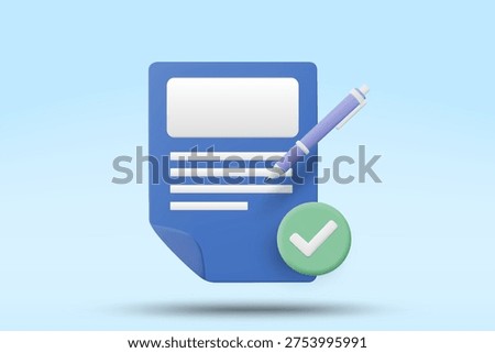 3D vector illustration of isolated blue document with purple pen and green check mark. Concept for successful business contract agreement approved application form signature banner template.