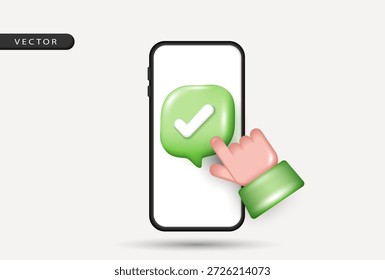 Ilustración vectorial 3D de una pantalla de teléfono inteligente con una burbuja de chat de marca de verificación verde y tocar la mano para confirmar la Aprobación, verificación, éxito y Comentarios positivo en el diseño moderno de la interfaz del App móvil.