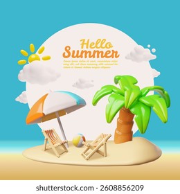 3D vector poster with round frame, tropical island and hello summer inscription. Summer vacation, travel, holiday theme. Sand, palm, lounge chair, ball, sun. Cartoon style. Illustration.