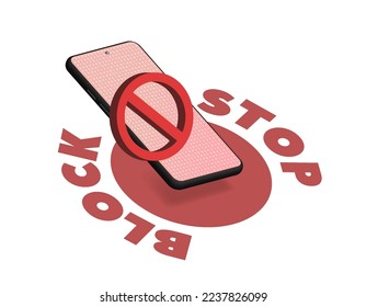 3D vector smartphone with round prohibition sign. Inscriptions, block and stop. Technical icon or sticker. Internet blocking and user ban. Isolated white background.