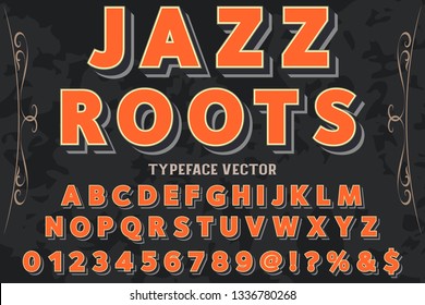 3d Vintage Font Design,Vector Illustration Handwritten Alphabet Named Jazz Roots