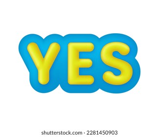 3D Yes illustration. Lettering for banner, poster and sticker concept with text Yes. Trendy and modern vector in 3d style.