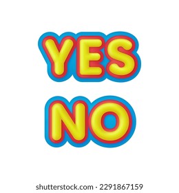 3D Yes and No illustration. Lettering for banner, poster and sticker concept with text Yes and No. Trendy and modern vector in 3d style.