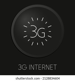 Icono de línea vectorial mínima de 3G en Internet sobre botón 3D aislado en fondo negro. Vector Premium.

