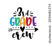 3rd Grade crew -  calligraphy hand lettering isolated on white background. First day of school. Vector design.