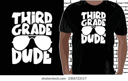 3rd Grade Dude T shirt Design, Quotes about Back To School, Back To School shirt, Back To School typography T shirt design