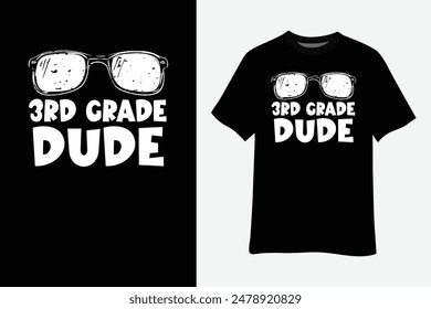 3rd Grade Dude Third Grade Teachers Students Back To School T-Shirt Design