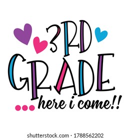 3rd Grade Here I Come T shirt Design Vector