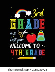 3rd grade is so last year welcome to 4th grade t-shirt design