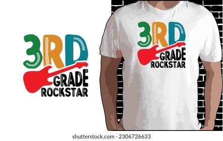 3rd Grade Rock star T shirt Design, Quotes about Back To School, Back To School shirt, Back To School typography T shirt design