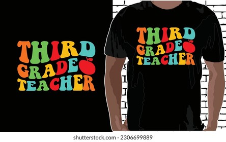 3rd Grade Teacher T shirt Design, Quotes about Back To School, Back To School shirt, Back To School typography T shirt design