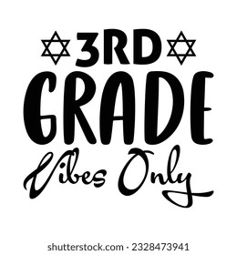 3rd grade vibes only, back to school typography, School SVG Design, Hand drawn lettering phrase, Illustration for prints on t-shirt