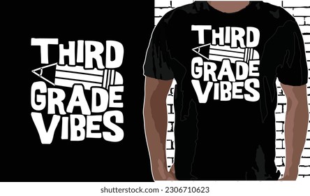 3rd Grade Vibes T shirt Design, Quotes about Back To School, Back To School shirt, Back To School typography T shirt design