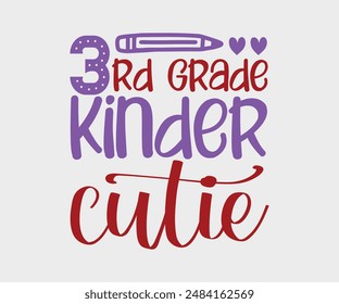 3st Grade Kinder cutie, Teacher Gift ,First Day Of School ,Kids Back To School T shirt, Gaming School T shirt,100 Days Saying