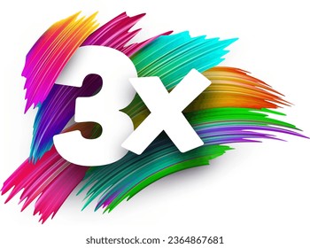 3x paper word sign with colorful spectrum paint brush strokes over white. Vector illustration.