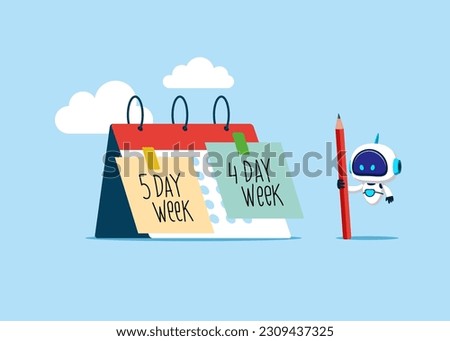 4 or 5 Day Work Week. Prioritise working smarter to produce better. Robot with artificial intelligence. Flat vector illustration