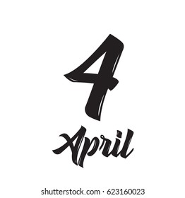 4 april, text design. Vector calligraphy. Typography poster. Usable as background.