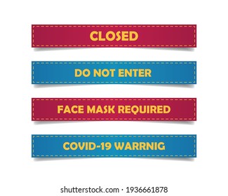 4 Banners Set, Closed, Do Not Enter, Face Mask Required And Covid 19 Warning.vector,eps10