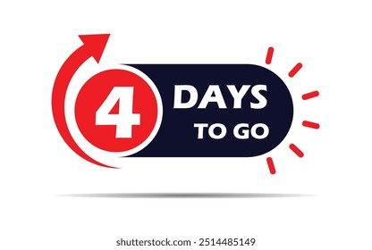 4 day to go last countdown icon. Four day go sale price offer promo deal timer, 4 days only, Countdown left days banner. count time sale. Vector illustration, number of days left badge for sale