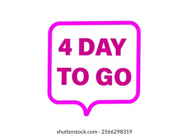 4 day to go, or to go sale countdown vector symbol, clock, time,  background, template 4 day to go, countdown, sticker, left banner, business, sale, label button
