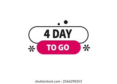 4 day to go, or to go sale countdown vector symbol, clock, time,  background, template 4 day to go, countdown, sticker, left banner, business, sale, label button
