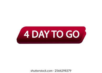 4 day to go, or to go sale countdown vector symbol, clock, time,  background, template 4 day to go, countdown, sticker, left banner, business, sale, label button
