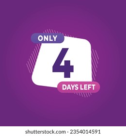 4 day left countdown discounts and sale time 4 day left sign label vector illustration