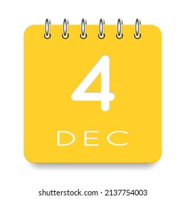 4 day of the month. December. Cute yellow calendar daily icon. Date day week Sunday, Monday, Tuesday, Wednesday, Thursday, Friday, Saturday. Cut paper. White background. Vector illustration.