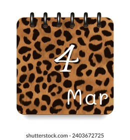 4 day of the month. March. Leopard print calendar daily icon. White letters. Date day week Sunday, Monday, Tuesday, Wednesday, Thursday, Friday, Saturday.  White background. Vector illustration.