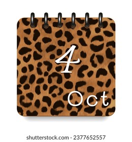 4 day of the month. October. Leopard print calendar daily icon. White letters. Date day week Sunday, Monday, Tuesday, Wednesday, Thursday, Friday, Saturday.  White background. Vector illustration.
