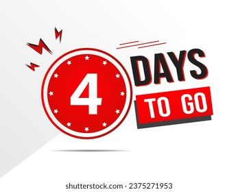 4 days go countdown banner, countdown left days banner. count time sale. 4 days left. four days to go, day countdown round, circle icon for sales purpose, Vector illustration