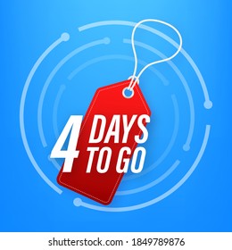 4 Days to go. Countdown timer. Clock icon. Time icon. Count time sale. Vector stock illustration.