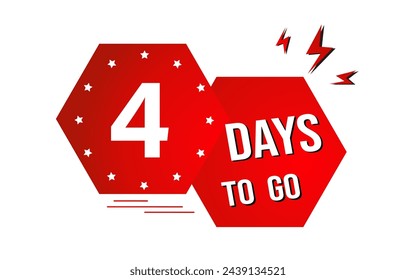 4 days to go. four days to do. Countdown discounts and sale time. 4 days to go sign, 04 day to go label. red, black and white mix label, banner, sign, board. Vector eps 10