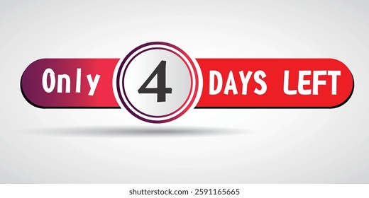 4 days to go label, Red flat in Circle, promotion icon. Vector stock illustration. for webinar, live event