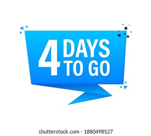 4 Days to go poster in flat style. Vector illustrations for time managment.
