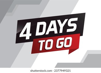 4 days to go word concept vector illustration with ribbon and 3d style for use landing page, template, ui, web, mobile app, poster, banner, flyer, background, gift card, coupon