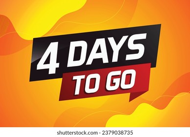 4 days to go word concept vector illustration with ribbon and 3d style for use landing page, template, ui, web, mobile app, poster, banner, flyer, background, gift card, coupon