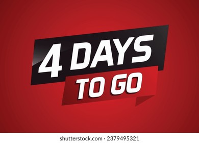 4 days to go word concept vector illustration with ribbon and 3d style for use landing page, template, ui, web, mobile app, poster, banner, flyer, background, gift card, coupon