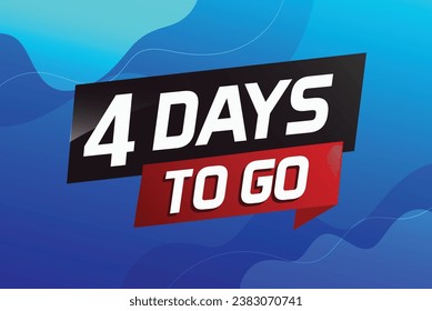 4 days to go word concept vector illustration with ribbon and 3d style for use landing page, template, ui, web, mobile app, poster, banner, flyer, background, gift card, coupon