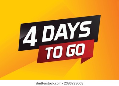 4 days to go word concept vector illustration with ribbon and 3d style for use landing page, template, ui, web, mobile app, poster, banner, flyer, background, gift card, coupon