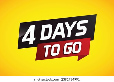 4 days to go word concept vector illustration with ribbon and 3d style for use landing page, template, ui, web, mobile app, poster, banner, flyer, background, gift card, coupon