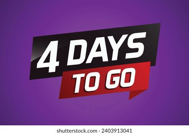 4 days to go word concept vector illustration with ribbon and 3d style for use landing page, template, ui, web, mobile app, poster, banner, flyer, background, gift card, coupon
