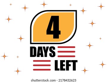 4 Days Left. Countdown days banner isolated on white background. Sale concept in orange and red.